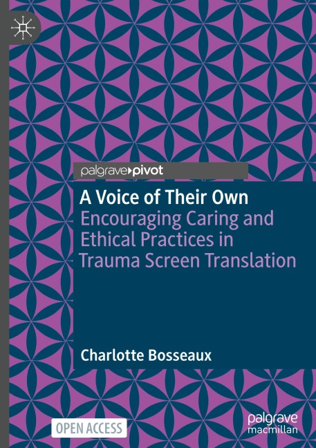 A Voice of Their Own: Encouraging Caring and Ethical Practices in Trauma Screen Translation