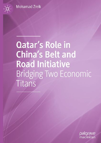 Qatars Role in Chinas Belt and Road Initiative: Bridging Two Economic Titans