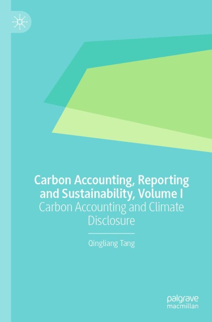 Carbon Accounting and Sustainability, Volume I: Carbon Accounting and Climate Disclosure