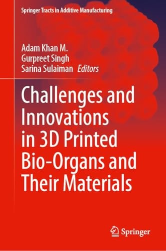 Challenges and Innovations in 3D Printed Bio-Organs and Their Materials