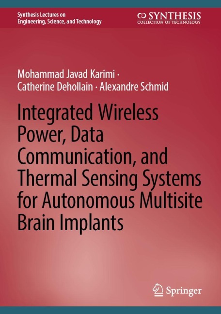 Integrated Wireless Power, Data Communication, and Thermal Sensing Systems for Autonomous Multisite Brain Implants