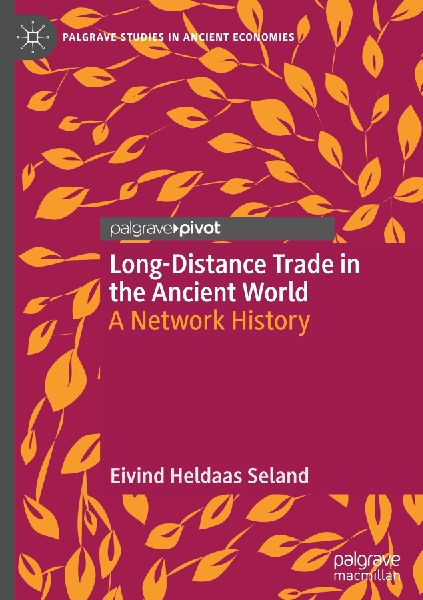 Long-Distance Trade in the Ancient World: A Network History