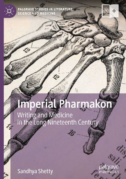 Imperial Pharmakon: Writing and Medicine in the Long Nineteenth Century