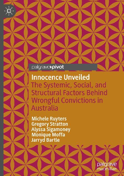 Innocence Unveiled: The Systemic, Social, and Structural Factors Behind Wrongful Convictions in Australia
