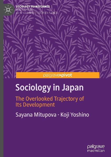 Sociology in Japan: The Overlooked Trajectory of Its Development