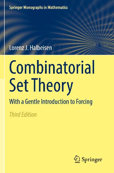 Combinatorial Set Theory: With a Gentle Introduction to Forcing