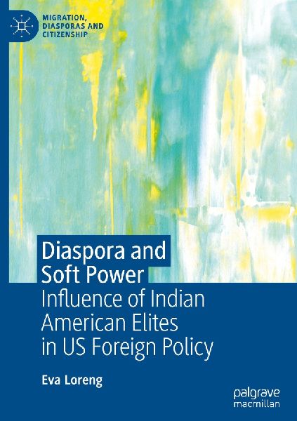 Diaspora and Soft Power: Influence of Indian American Elites in US Foreign Policy