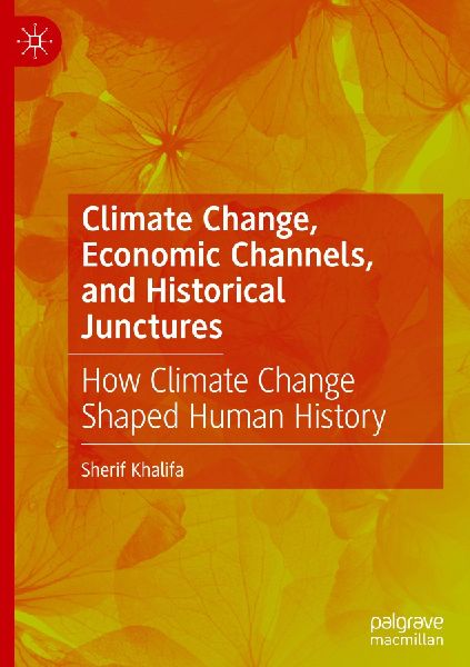 Climate Change, Economic Channels, and Historical Junctures: How Climate Change Shaped Human History
