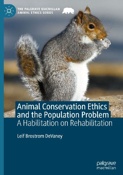 Animal Conservation Ethics and the Population Problem: A Habilitation on Rehabilitation
