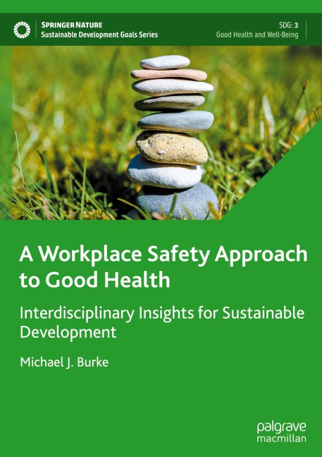 A Workplace Safety Approach to Good Health: Interdisciplinary Insights for Sustainable Development