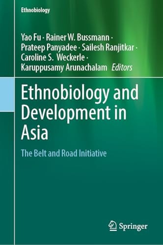 Ethnobiology and Development in Asia The Belt and Road Initiative