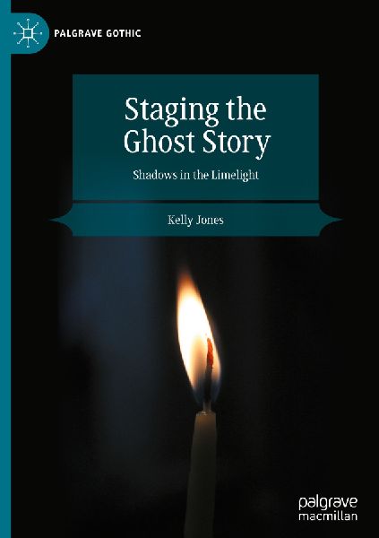 Staging the Ghost Story: Shadows in the Limelight