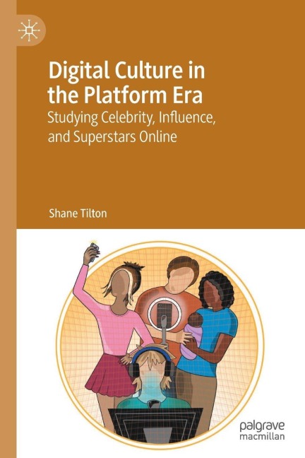 Digital Culture in the Platform Era: Studying Celebrity, Influence, and Superstars Online