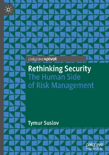 Rethinking Security: The Human Side of Risk Management