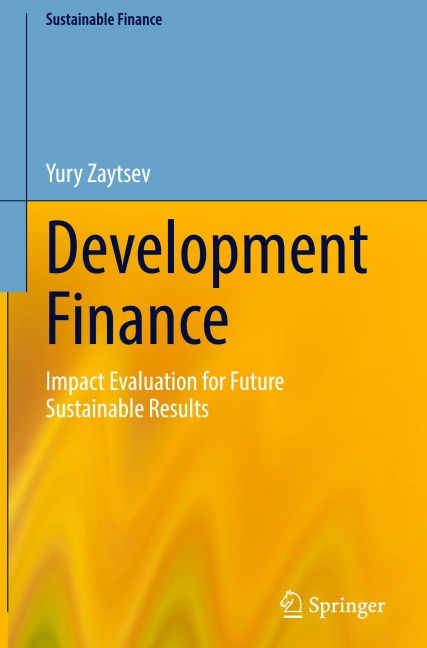 Development Finance: Impact Evaluation for Future Sustainable Results