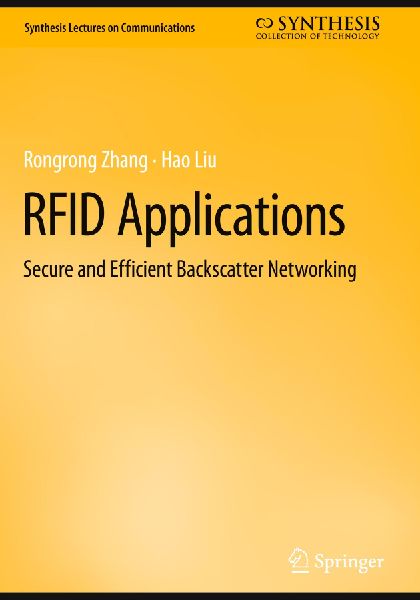 RFID Applications: Secure and Efficient Backscatter Networking