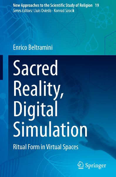 Sacred Reality, Digital Simulation: Ritual Form in Virtual Spaces