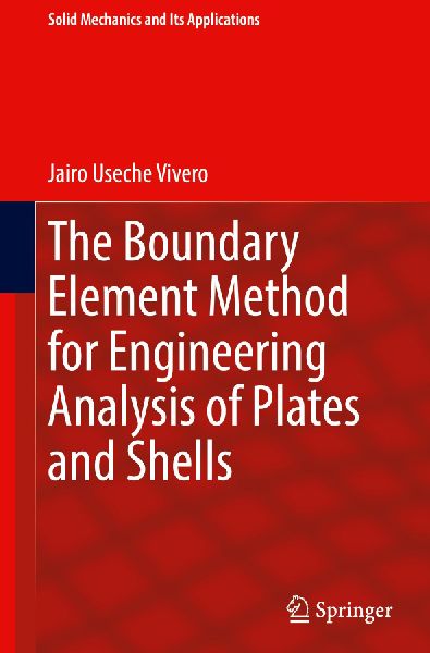 The Boundary Element Method for Engineering Analysis of Plates and Shells