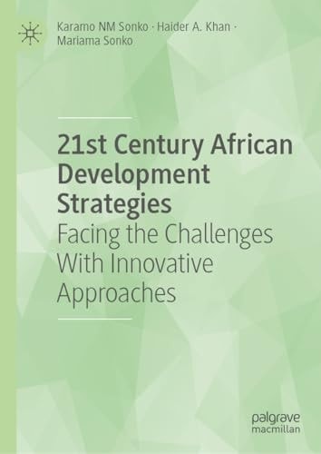 21st Century African Development Strategies Facing the Challenges With Innovative Approaches