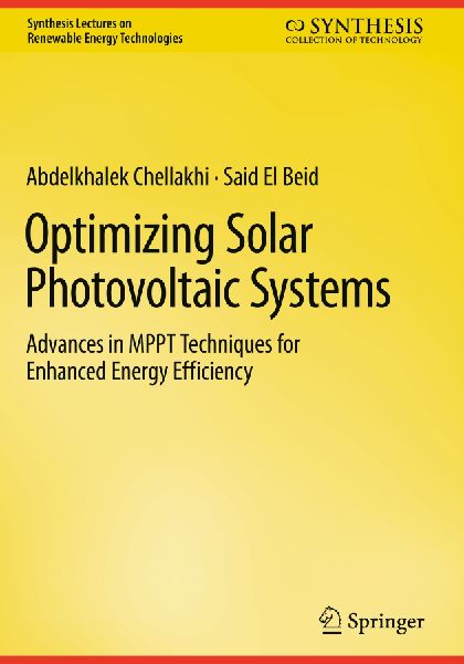 Optimizing Solar Photovoltaic Systems: Advances in MPPT Techniques for Enhanced Energy Efficiency