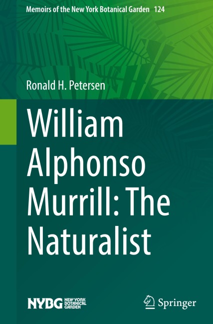 William Alphonso Murrill: The Naturalist