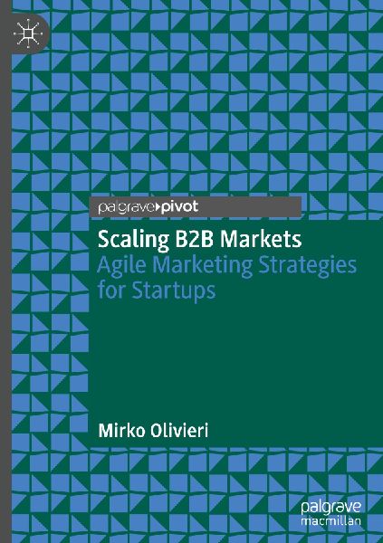 Scaling B2B Markets: Agile Marketing Strategies for Startups