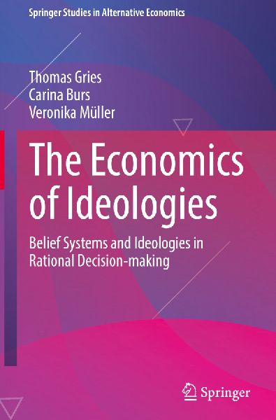 The Economics of Ideologies: Belief Systems and Ideologies in Rational Decision-making