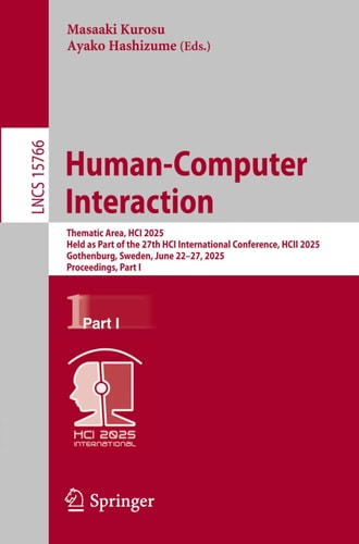 Human-Computer Interaction Thematic Area, HCI 2025, Held as Part of the 27th HCI International Conference, HCII 2025, Gothenburg, Sweden, June 22–27, 2025, Proceedings, Part I
