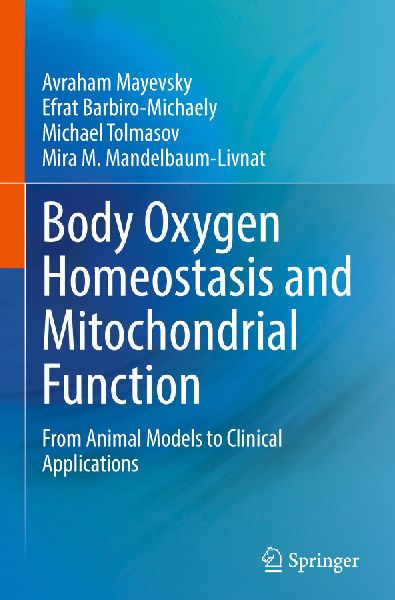Body Oxygen Homeostasis and Mitochondrial Function: From Animal Models to Clinical Applications