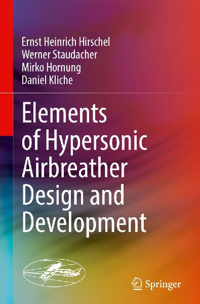 Elements of Hypersonic Airbreather Design and Development