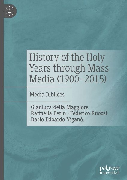 History of the Holy Years through Mass Media (1900-2015): Media Jubilees