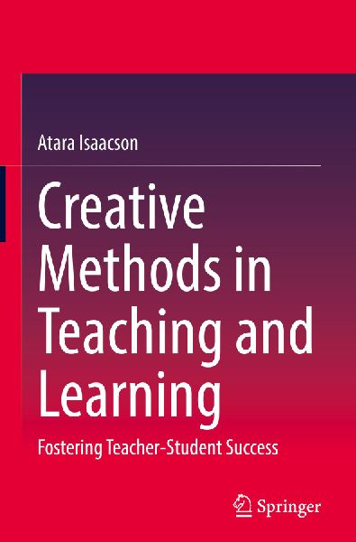 Creative Methods in Teaching and Learning: Fostering Teacher-Student Success