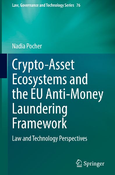 Crypto-Asset Ecosystems and the EU Anti-Money Laundering Framework: Law and Technology Perspectives