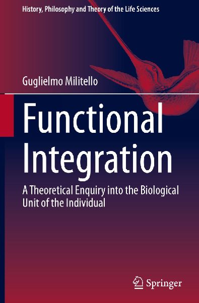 Functional Integration: A Theoretical Enquiry into the Biological Unit of the Individual