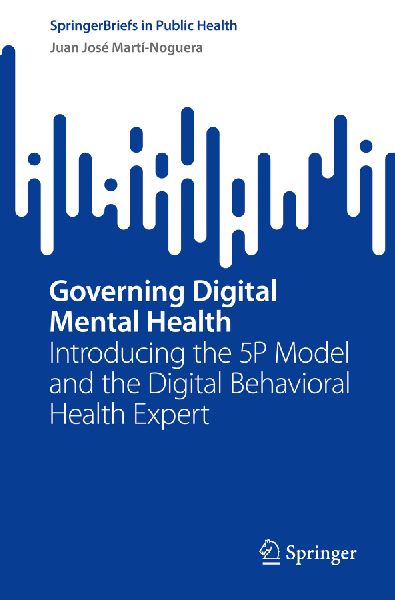 Governing Digital Mental Health: Introducing the 5P Model and the Digital Behavioral Health Expert