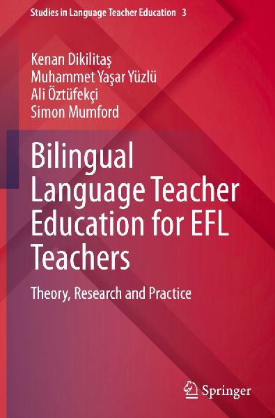 Bilingual Language Teacher Education for EFL Teachers: Theory, Research and Practice