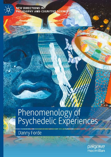 Phenomenology of Psychedelic Experiences