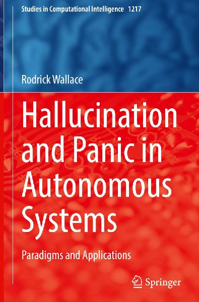 Hallucination and Panic in Autonomous Systems: Paradigms and Applications