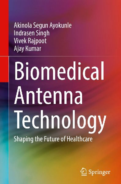 Biomedical Antenna Technology: Shaping the Future of Healthcare