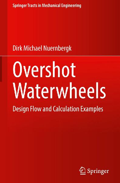 Overshot Waterwheels: Design Flow and Calculation Examples