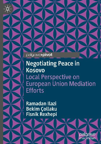 Negotiating Peace in Kosovo: Local Perspective on European Union Mediation Efforts