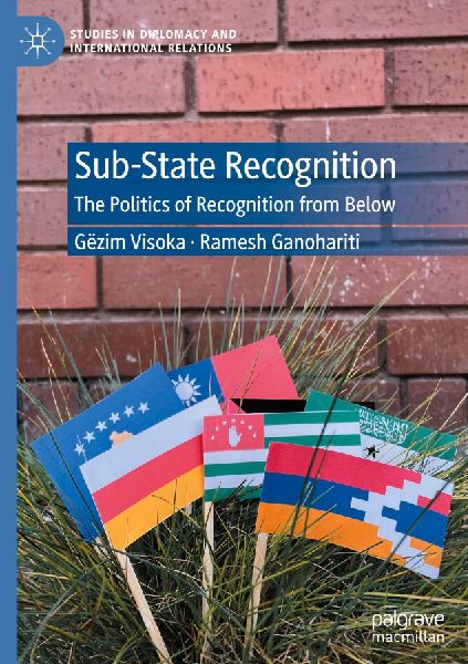 Sub-State Recognition: The Politics of Recognition from Below