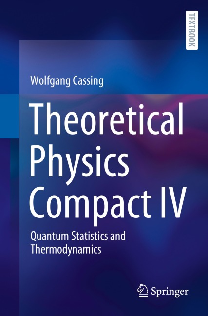 Theoretical Physics Compact IV: Quantum Statistics and Thermodynamics