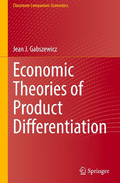 Economic Theories of Product Differentiation