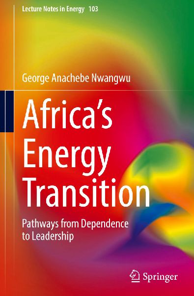 Africas Energy Transition: Pathways from Dependence to Leadership