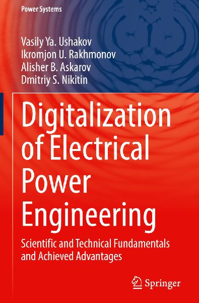 Digitalization of Electrical Power Engineering: Scientific and Technical Fundamentals and Achieved Advantages