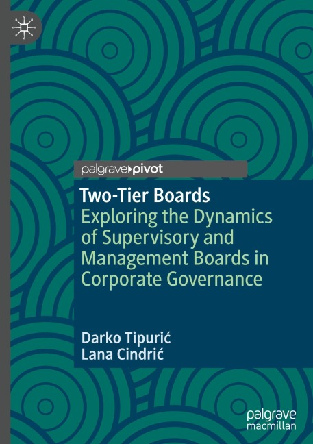 Two-Tier Boards: Exploring the Dynamics of Supervisory and Management Boards in Corporate Governance