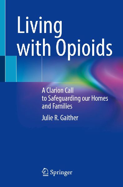 Living with Opioids: A Clarion Call to Safeguarding our Homes and Families