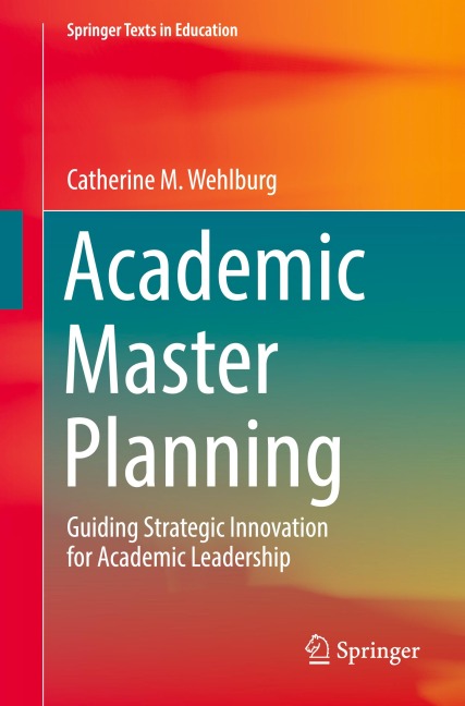 Academic Master Planning: Guiding Strategic Innovation for Academic Leadership