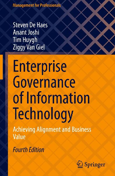 Enterprise Governance of Information Technology: Achieving Alignment and Business Value